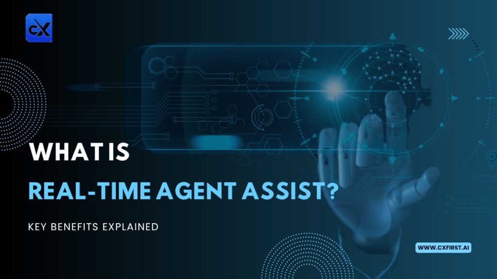 What is Real-Time Agent Assist? Key Benefits Explained